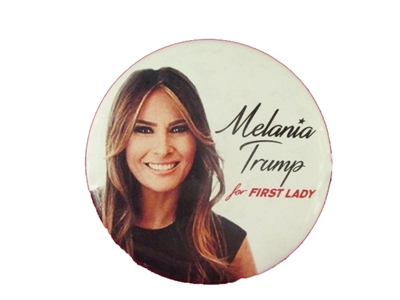 Melania Trump For First Lady Button